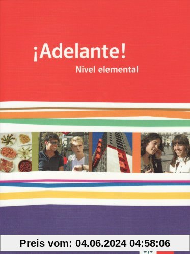 ¡Adelante! Schülerbuch Nivel elemental. Ausgabe für Bayern: Spanisch für berufl. Schulen und spätbeginnende Fremdsprache